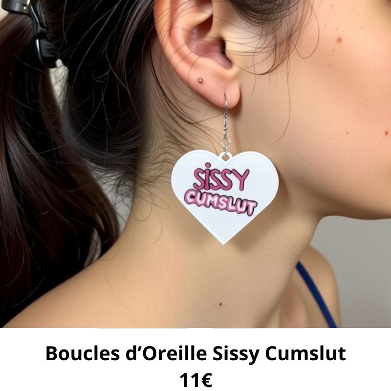 boucle oreille sissy cumslut